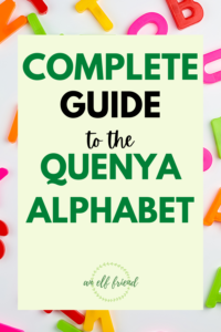 a complete guide to the Quenya alphabet