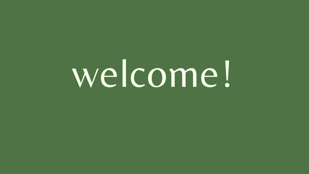 welcome!