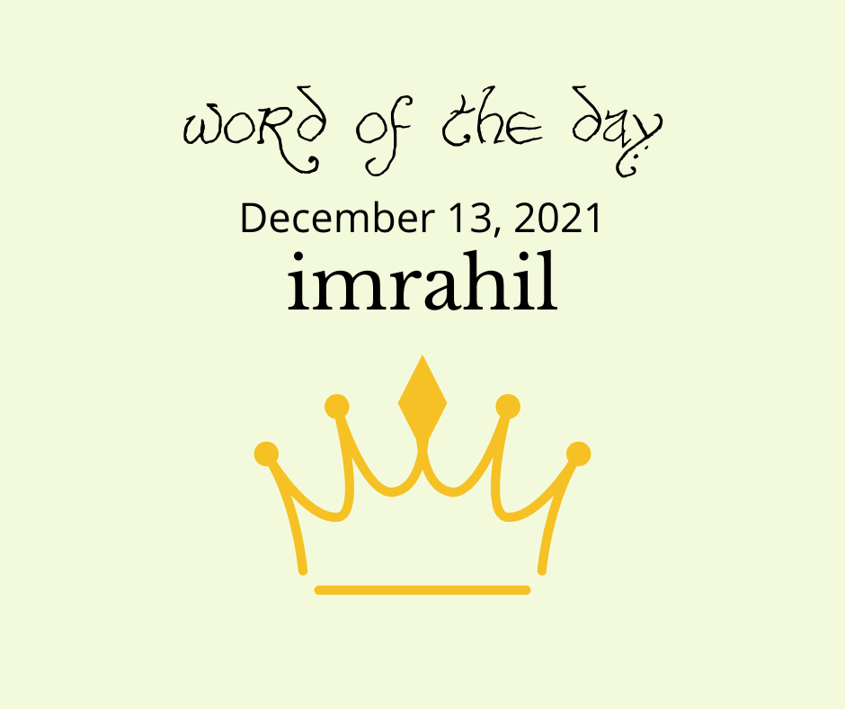 Word of the Day
December 13, 2021
Imrahil
