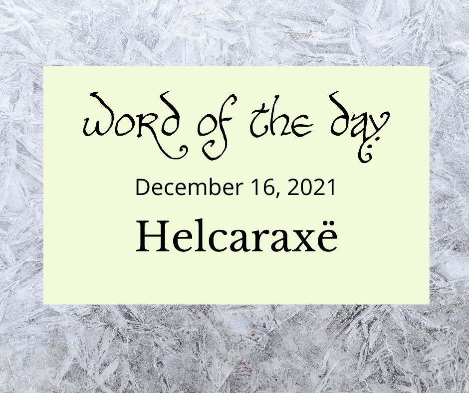 Word of the Day
December 16, 2021
Helcaraxë