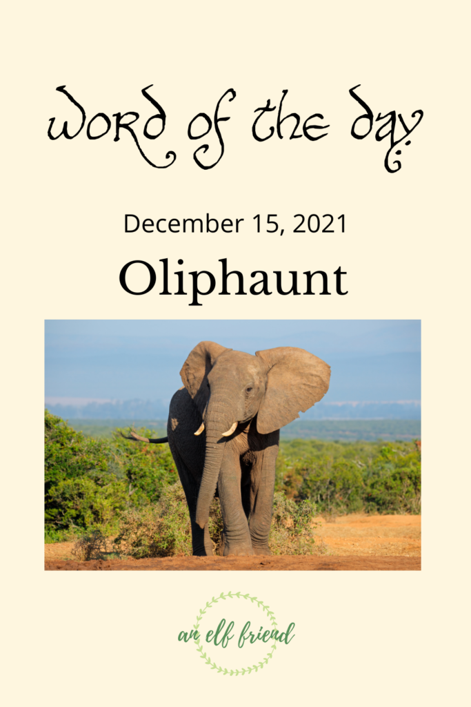 Word of the Day
December 15, 2021
Oliphaunt