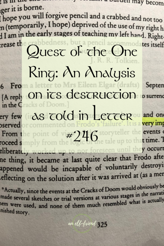 Quest of the One Ring: an analysis on its destruction as told in Letter #246