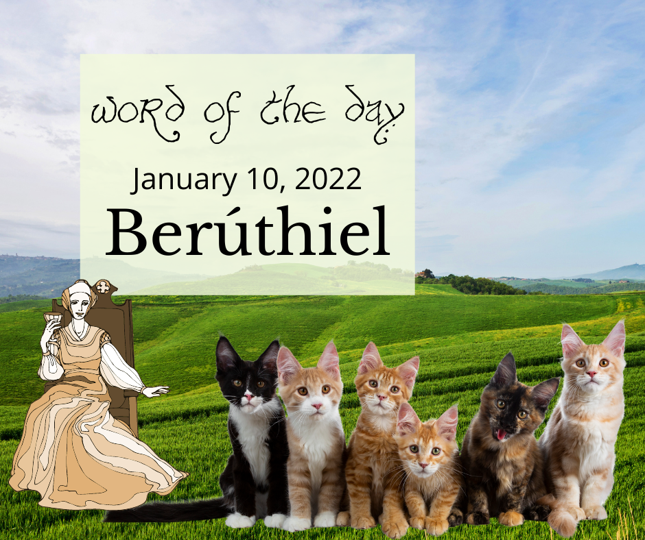 Word of the Day
January 10, 2022
Berúthiel