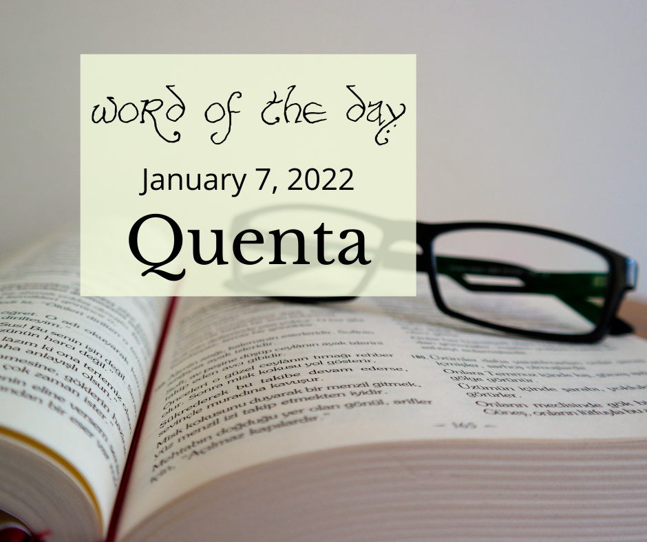 Word of the Day
January 7, 2022
Quenta