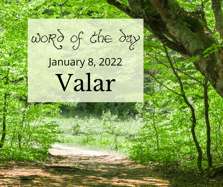 Word of the Day
January 8, 2022
Valar