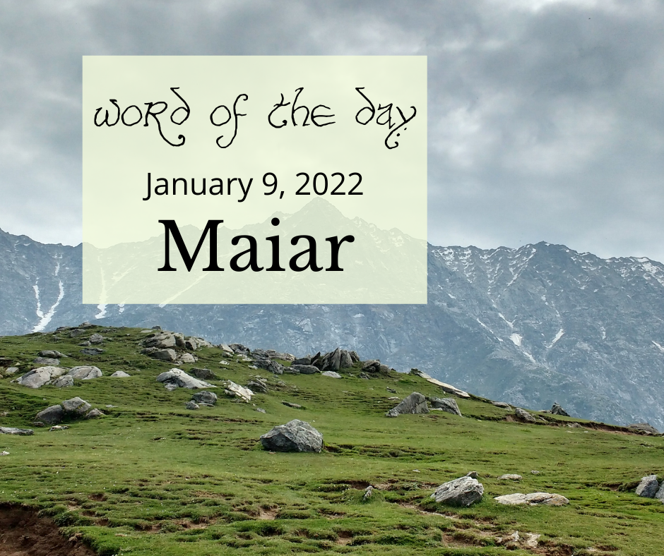 Word of the Day
January 9, 2022
Maiar