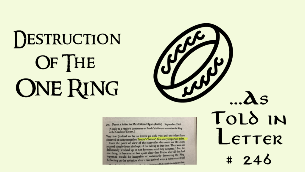 Destruction of The One Ring, as told in Letter # 246
