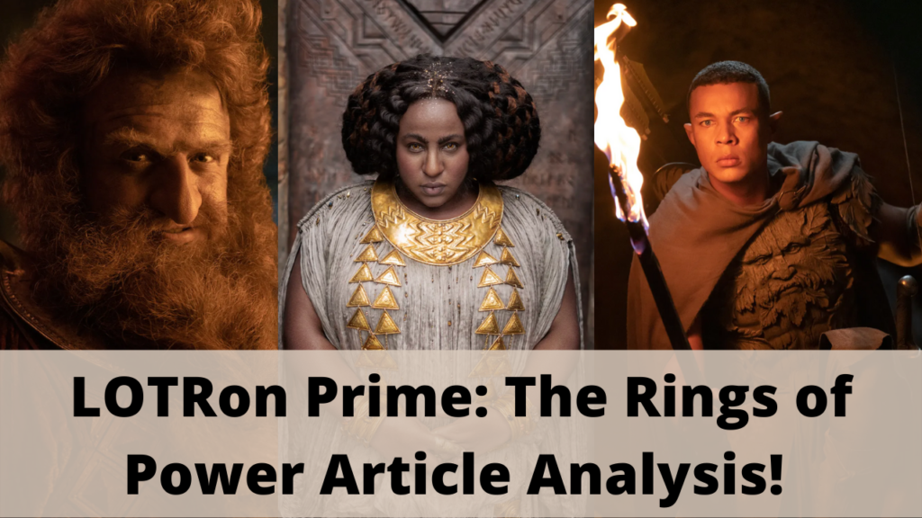 LOTRonPrime: The Rings of Power Article Analysis!