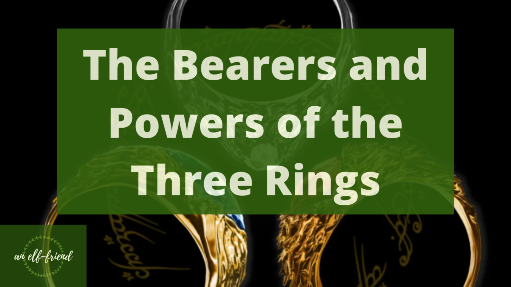 bearers and powers of the three elven rings